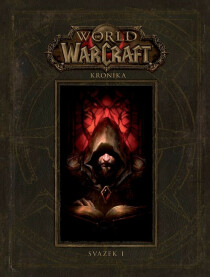 World of WarCraft - Kronika 1 - Chris Metzen, Matt Burns, ...