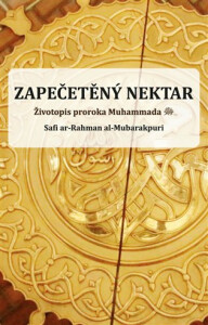 Zapečetěný nektar - Safi ar-Rahman  al-Mubarakpuri