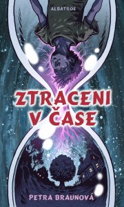 Ztraceni v čase - Petra Braunová,Karel Jerie