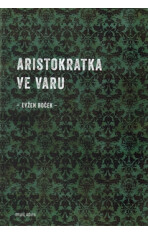 Aristokratka ve varu