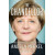 The Chancellor: The Remarkable Odyssey of Angela Merkel