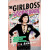 The Girlboss Workbook : An Interactive Journal for Winning at Life