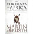 Fortunes of Africa : A 5,000 Year History of Wealth, Greed and Endeavour