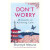 Don´t Worry : 48 Lessons on Achieving Calm