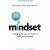 Mindset: Changing The Way You think To Fulfil Your Potential