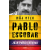 Pablo Escobar. Můj otec