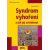 Syndrom vyhoření a jak jej zvládnout