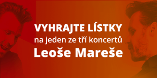 Vyhrajte lístky na koncert Leoše Mareše