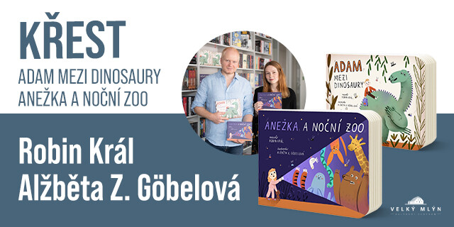 Křest dětských leporel Adam mezi dinosaury a Anežka a noční zoo | Praha