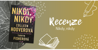 Nikdy, nikdy: Napínavý a silně návykový román skrývající originální mystery zápletku! | RECENZE