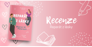 Reparát z lásky: Romantická komedie plná skvělého humoru i (sebe)lásky | RECENZE