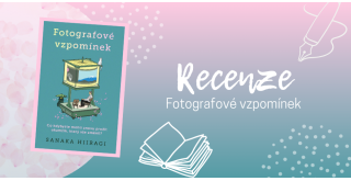 Fotografové vzpomínek – japonský bestseller, který vás rozněžní, rozpláče i rozesměje | RECENZE