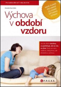 Výchova v období vzdoru Annette Kast-Zahn | Knihy Dobrovský