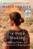 I´ve Been Thinking . . . : Reflections, Prayers, and Meditations for a Meaningful Life - Shriver Maria