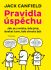 Pravidla úspěchu - Jack Canfield