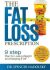 The Fat Loss Prescription : : The Nine-Step Plan to Losing Weight and Keeping It Off - Nadolsky Spencer