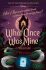 What Once Was Mine : A Twisted Tale (Defekt) - Liz Braswell