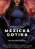 Mexická gotika - Silvia Moreno-Garciová