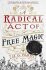 A Radical Act of Free Magic - H. G. Parry