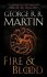 Fire & Blood (HBO Tie-in Edition) : 300 Years Before A Game of Thrones - George R.R. Martin
