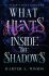 What Hunts Inside the Shadows - Harper L. Woods