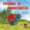 Polámal se mraveneček - Josef Kožíšek