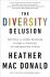 The Diversity Delusion (Defekt) - Heather Mac Donald