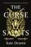 The Curse of Saints - Kate Dramis