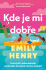 Kde je mi dobře - Emily Henryová