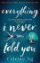 Everything I Never Told You (Defekt) - Celeste Ng