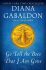 Go Tell the Bees That I Am Gone - Diana Gabaldon