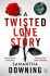 A Twisted Love Story - Samantha Downing