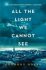 All the Light We Cannot See - 