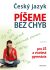 Český jazyk – Píšeme bez chyb - 