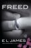 Freed (Defekt) - E.L. James