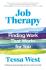 Job Therapy - Tessa West