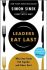 Leaders Eat Last: Why Some Teams Pull Together and Others Don't (Defekt) - Simon Sinek