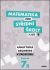 Matematika pro střední školy 7.díl B Pracovní sešit - Václav Zemek,Jana Kalová