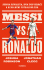 Messi vs. Ronaldo - Joshua Robinson,Jonathan Clegg