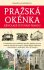 Pražská okénka - Křivolaké putování Prahou - Stanislava Jarolímková