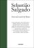 Sebastiao Salgado: From My Land to the Planet - Sebastiao Salgado