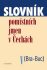 Slovník pomístních jmen v Čechách V. - Jana Matúšová