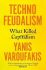 Technofeudalism: What Killed Capitalism (Defekt) - Yanis Varoufakis