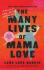 The Many Lives of Mama Love - Lara Love Hardin