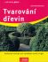 Tvarování dřevin - Zahrada plus - 2. vydání - Dorothée Waechterová